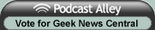 Vote for the Geek News Central on Podcast Alley